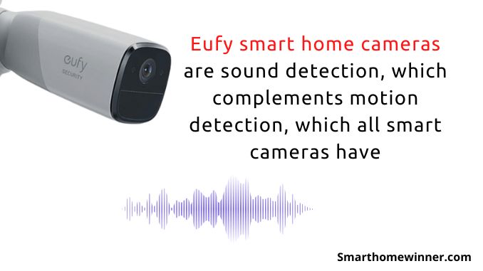 Eufy smart home cameras are sound detection