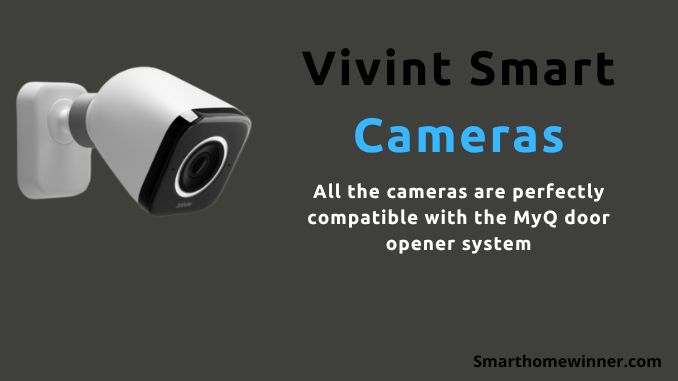 Vivint Smart Cameras for MyQ smart garage door opener