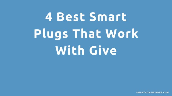 Smart Plugs That Work With Give