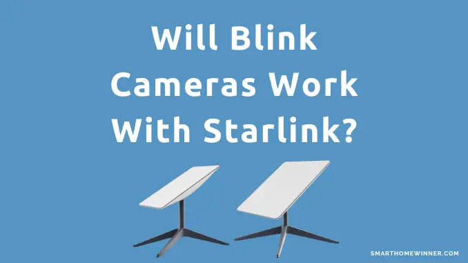 blink camera starlink