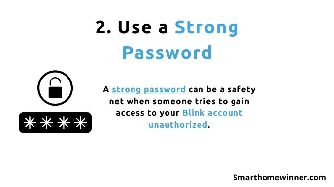 Use a Strong Password to prevent hacker attack on blink camera