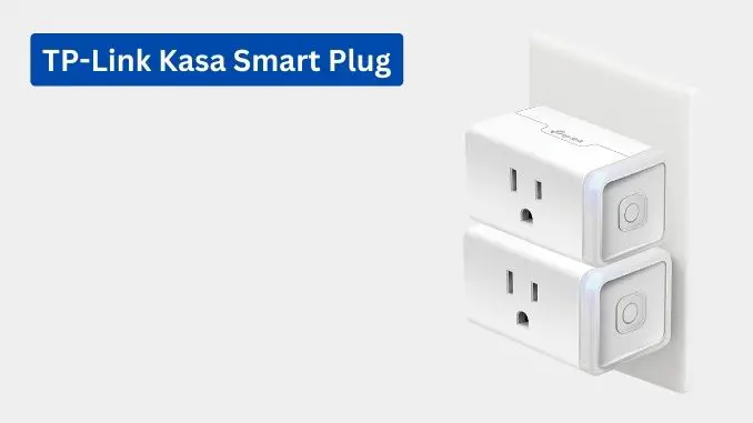 TP Link Kasa Smart Plug