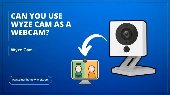 Wyze Cam as a webcam