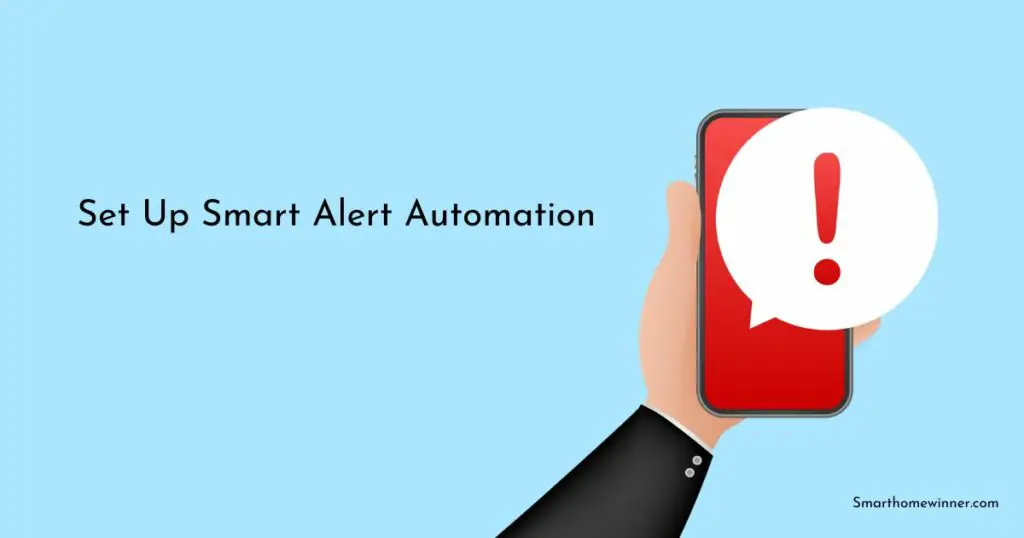Set Up Smart Alert Automation