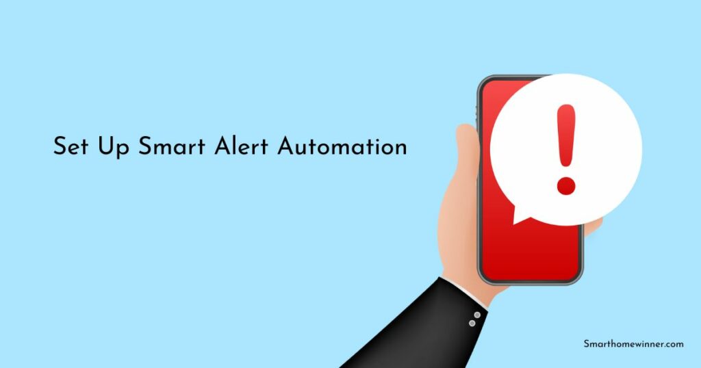 Set Up Smart Alert Automation