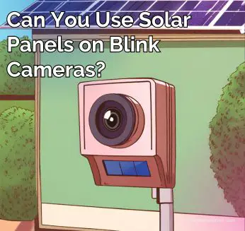 Solar Panels on Blink Camera