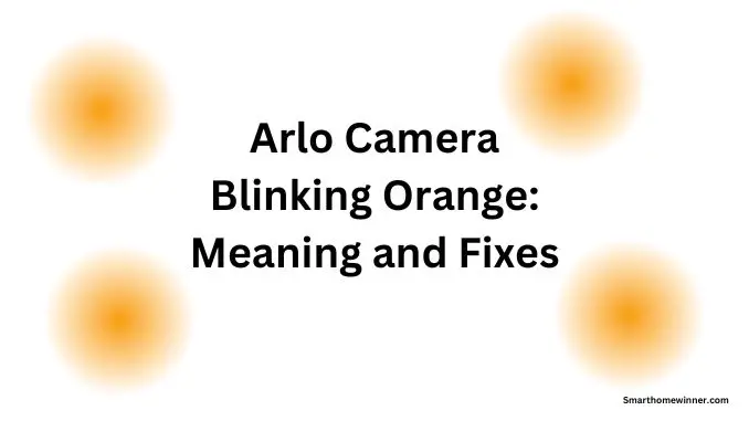 Arlo Camera Blinking Orange