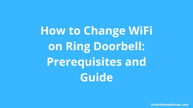 Change WiFi Ring Doorbell